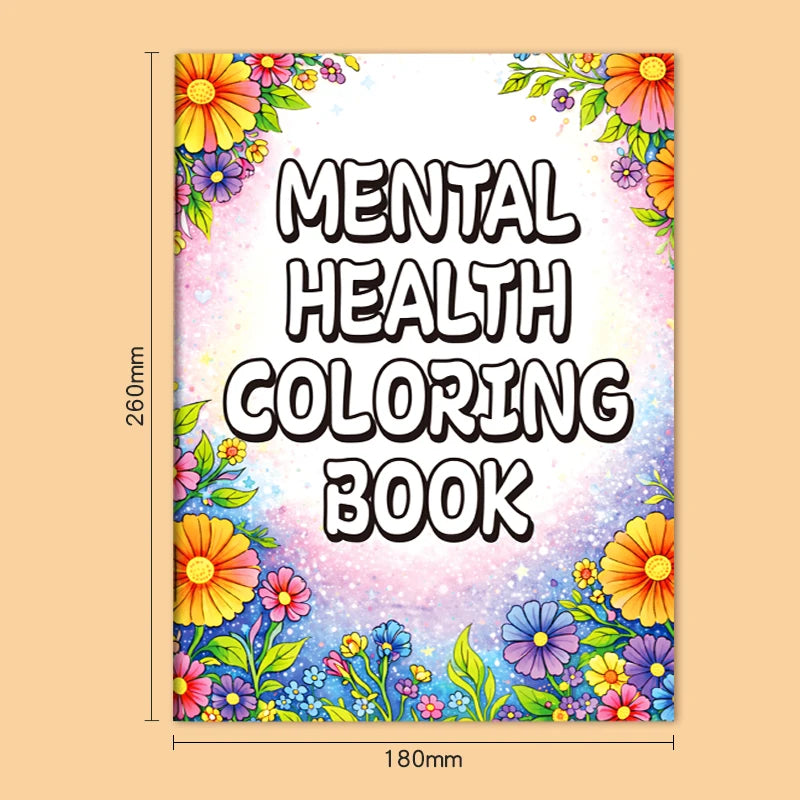 Mental Health Coloring Book: Motivational Quotes & Floral Art Therapy for Adults & Teens